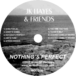 JK Hayes & Friends - Nothing's Perfect